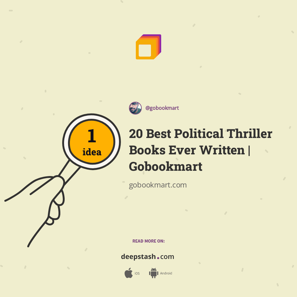 20 Best Political Thriller Books Ever Written Gobookmart Deepstash
