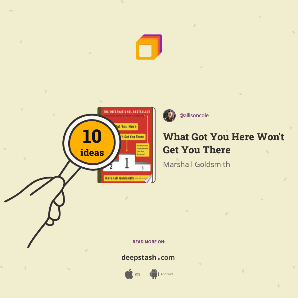 What Got You Here Won't Get You There