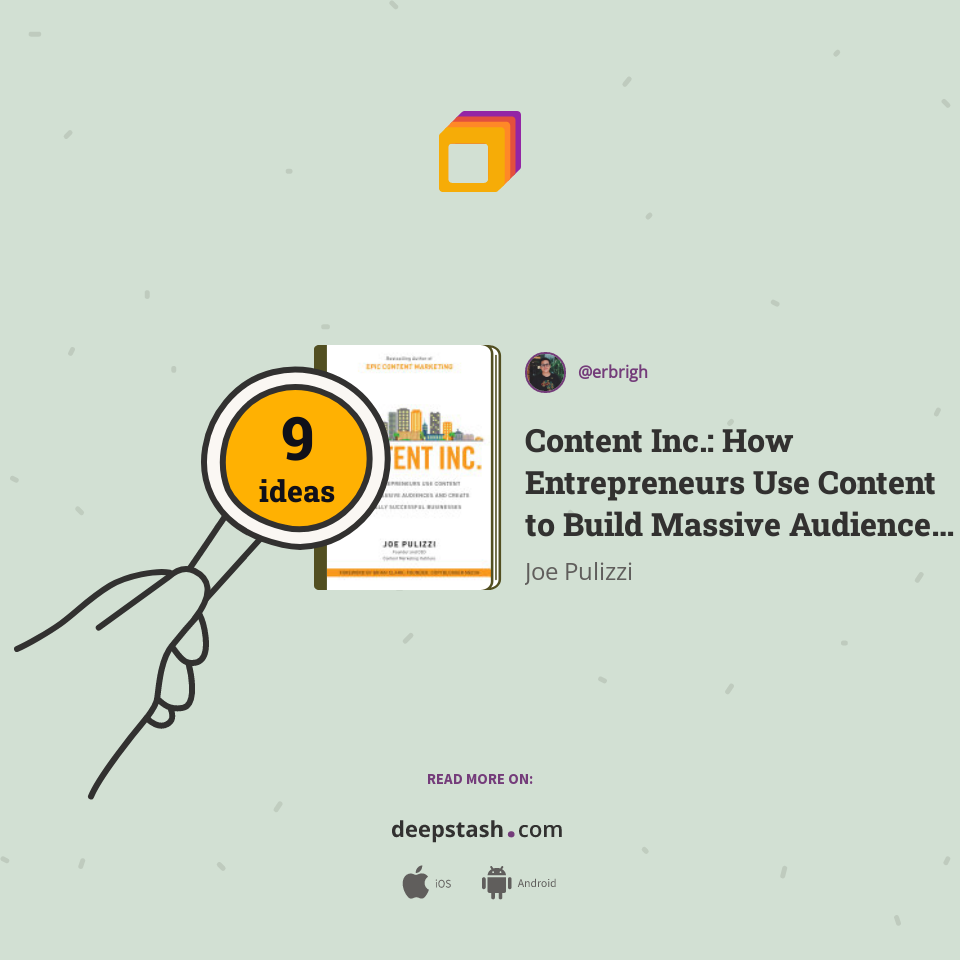 Content Inc.: How Entrepreneurs Use Content to Build Massive Audiences and Create Radically Successful Businesses