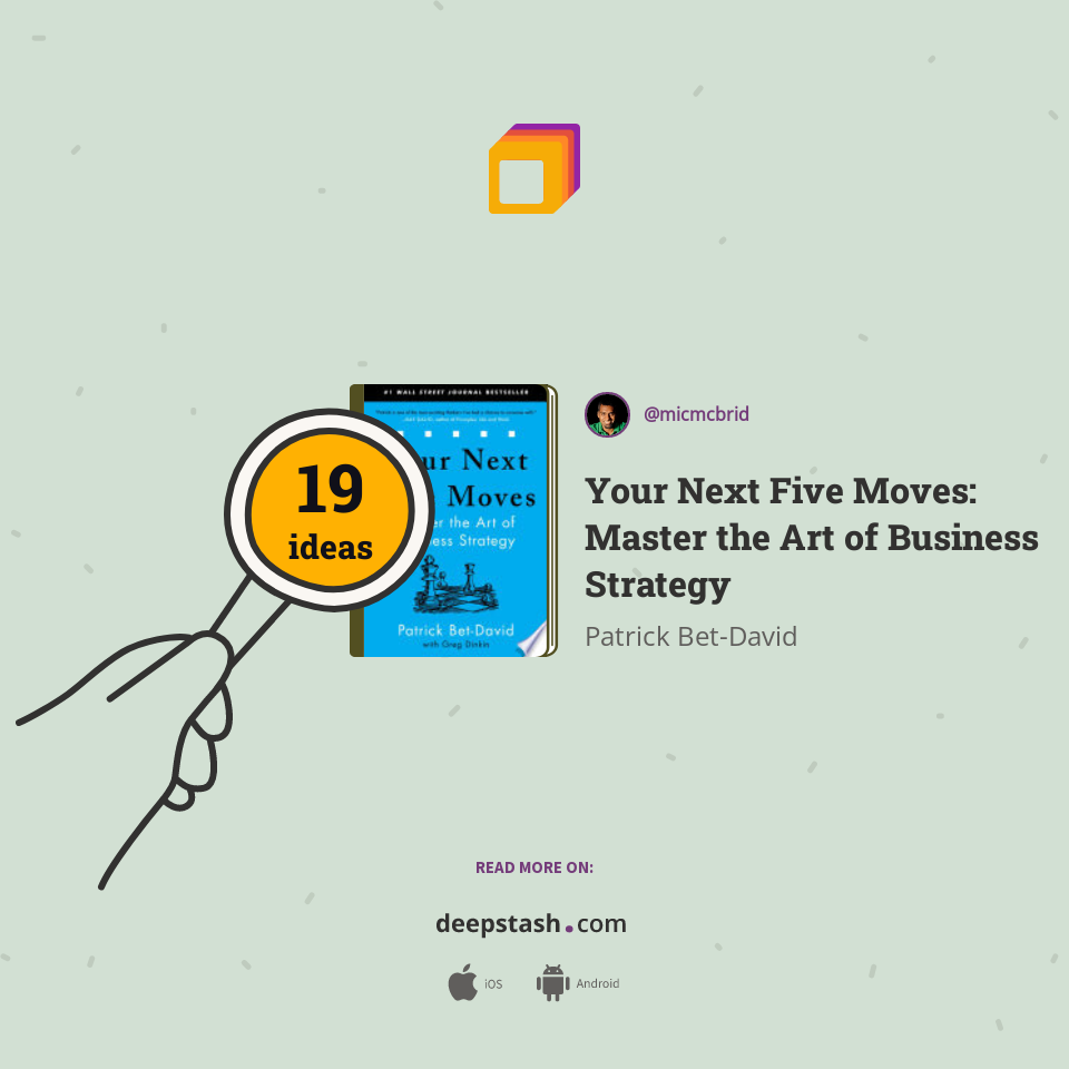 Your Next Five Moves: Master the Art of Business Strategy
