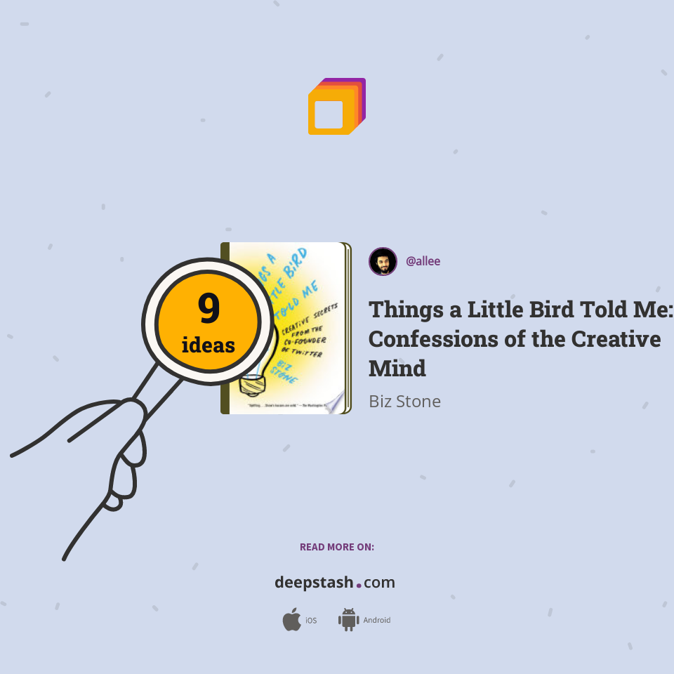 Things a Little Bird Told Me: Confessions of the Creative Mind