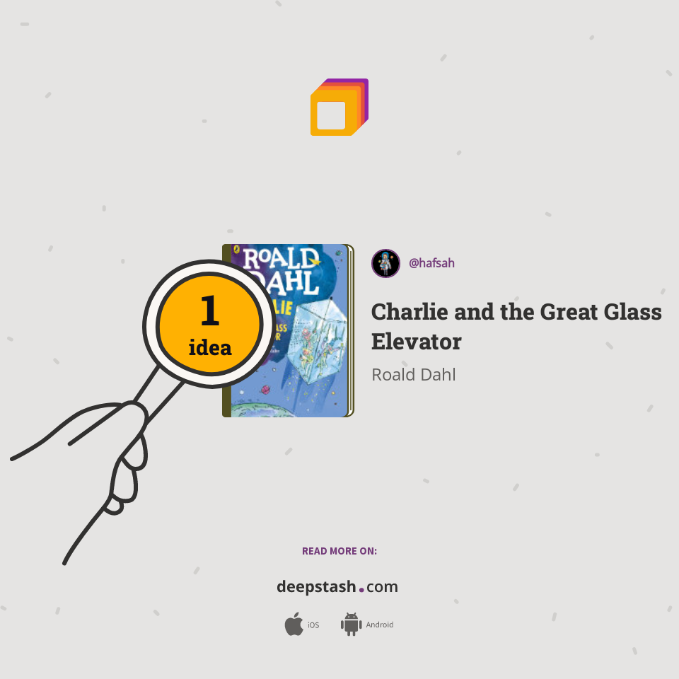 Charlie and the Great Glass Elevator Deepstash