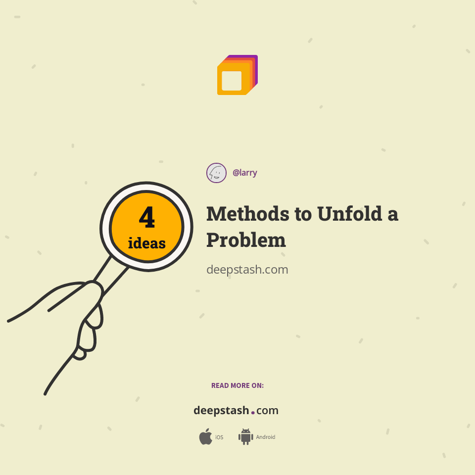 Methods to Unfold a Problem