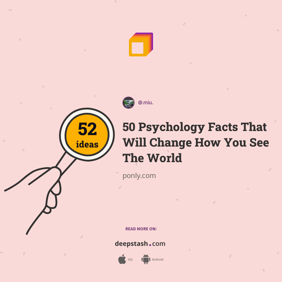 50 Psychology Facts That Will Change How You See The World