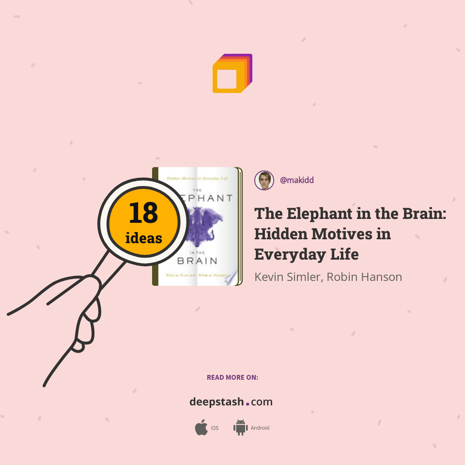 The Elephant in the Brain: Hidden Motives in Everyday Life