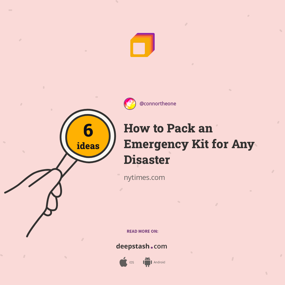 How to Pack an Emergency Kit for Any Disaster | Deepstash