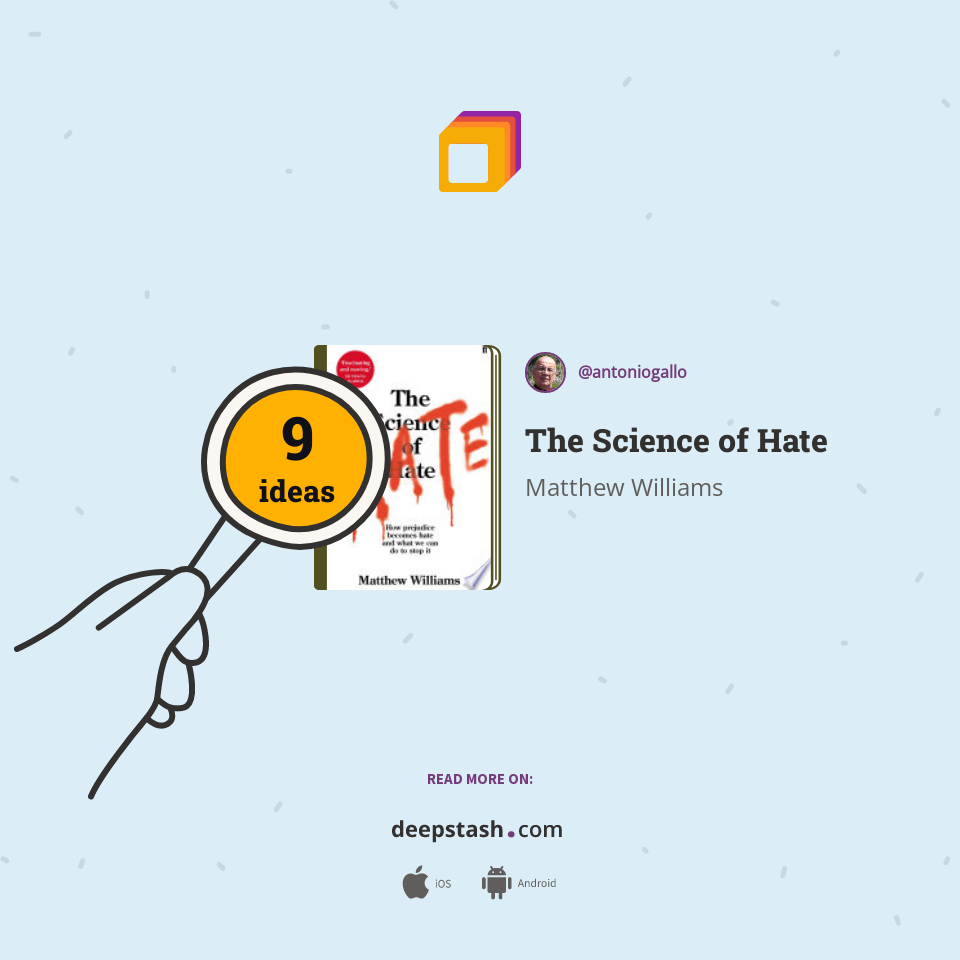 Hates Science The Science of Hate | Deepstash