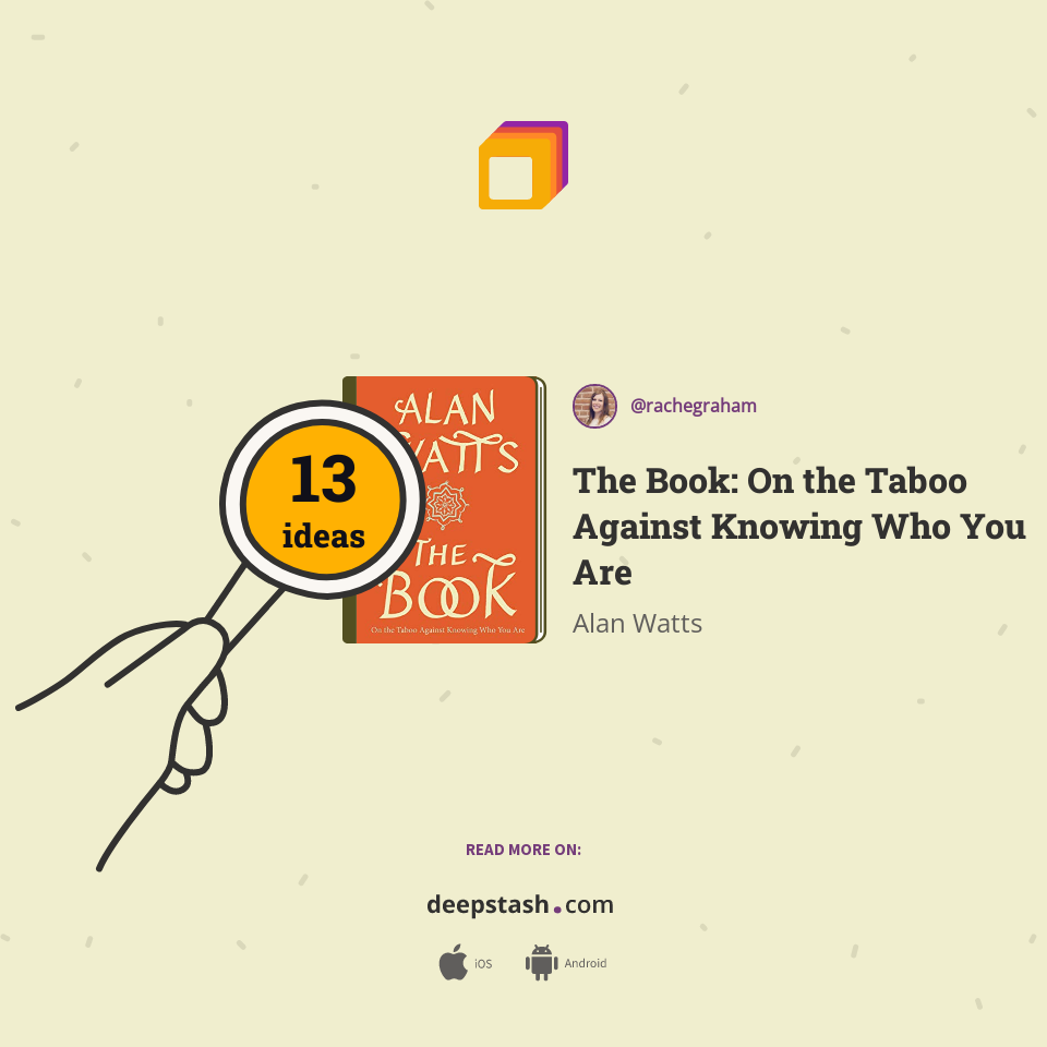 The Taboo Of Knowing Who You Are The Book: On the Taboo Against Knowing Who You Are - Deepstash