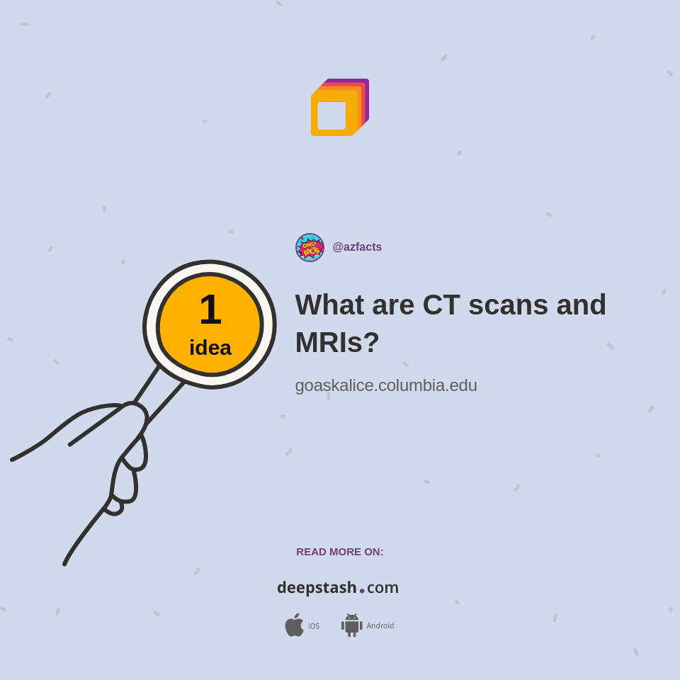 What are CT scans and MRIs? Deepstash