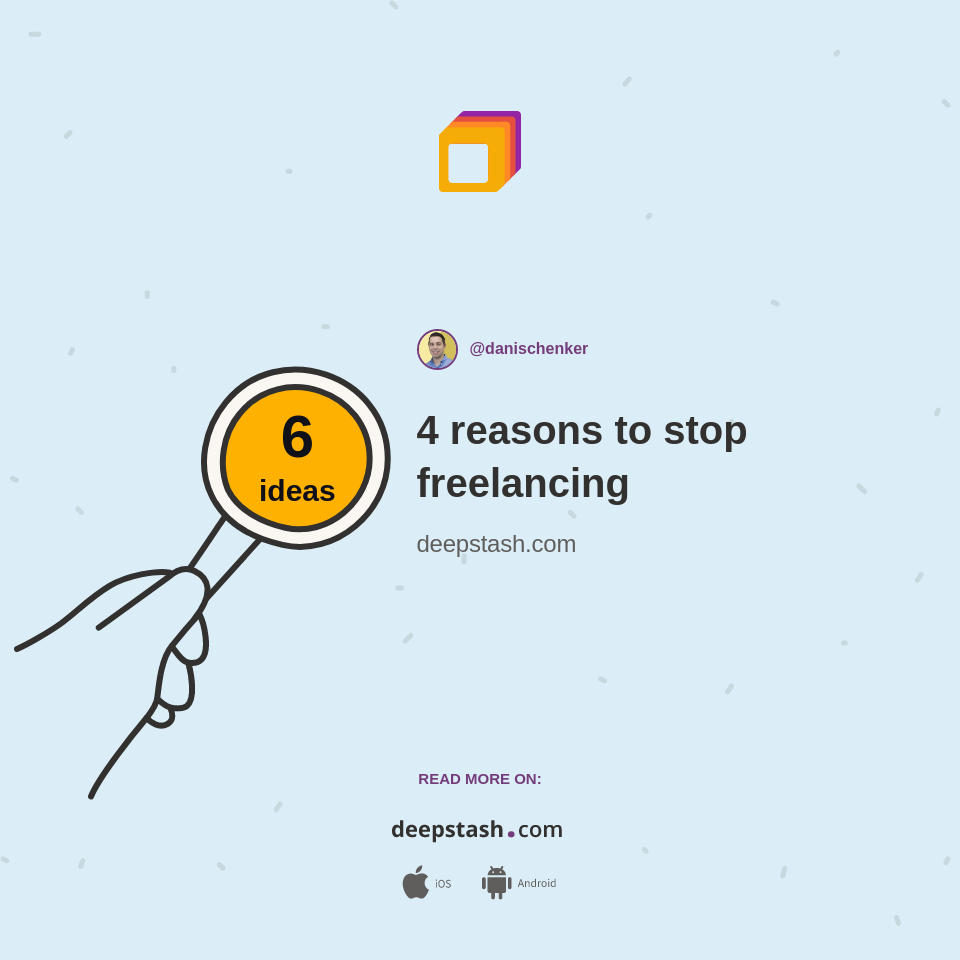 4 reasons to stop freelancing | Deepstash