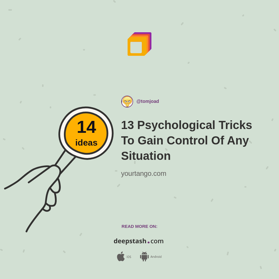 13 Psychological Tricks To Gain Control Of Any Situation Deepstash 13 Psychological Tricks To Gain Control Of Any Situation Deepstash