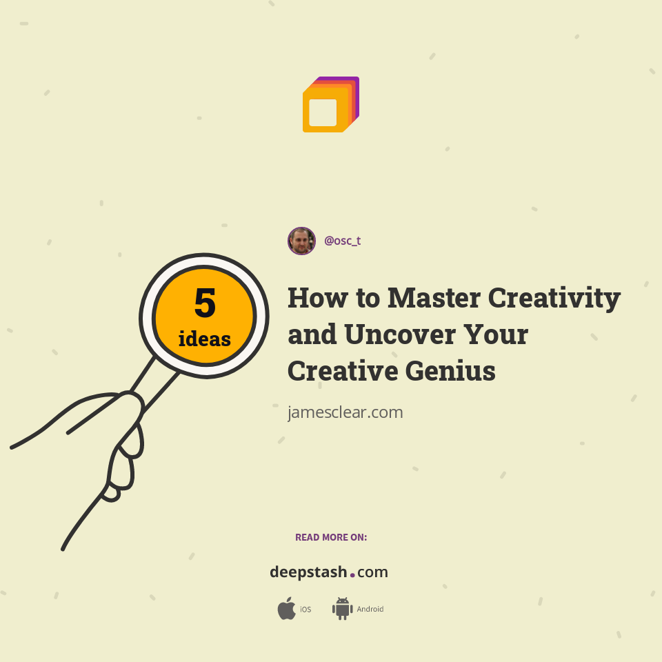 How to Master Creativity and Uncover Your Creative Genius