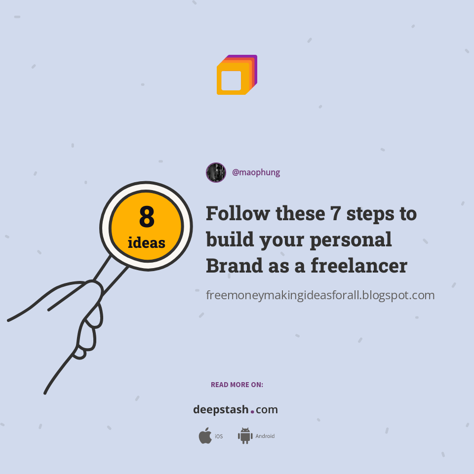 Follow these 7 steps to build your personal Brand as a freelancer ...