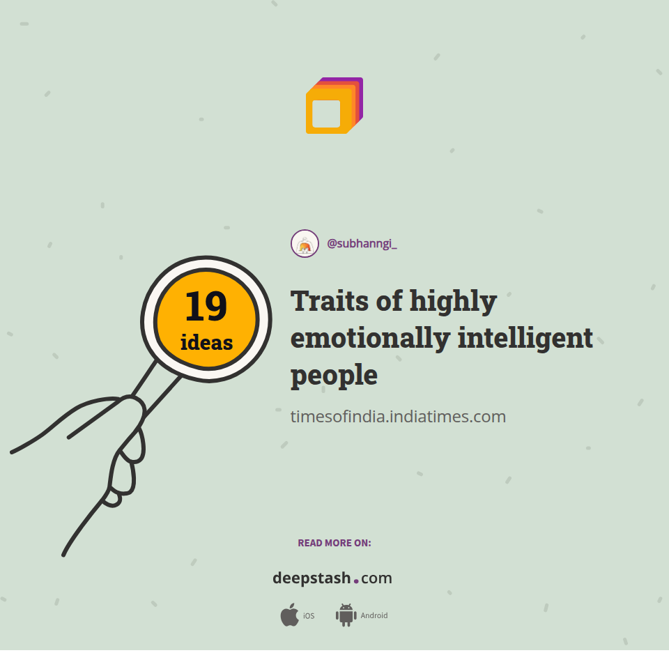 Traits of highly emotionally intelligent people | Deepstash