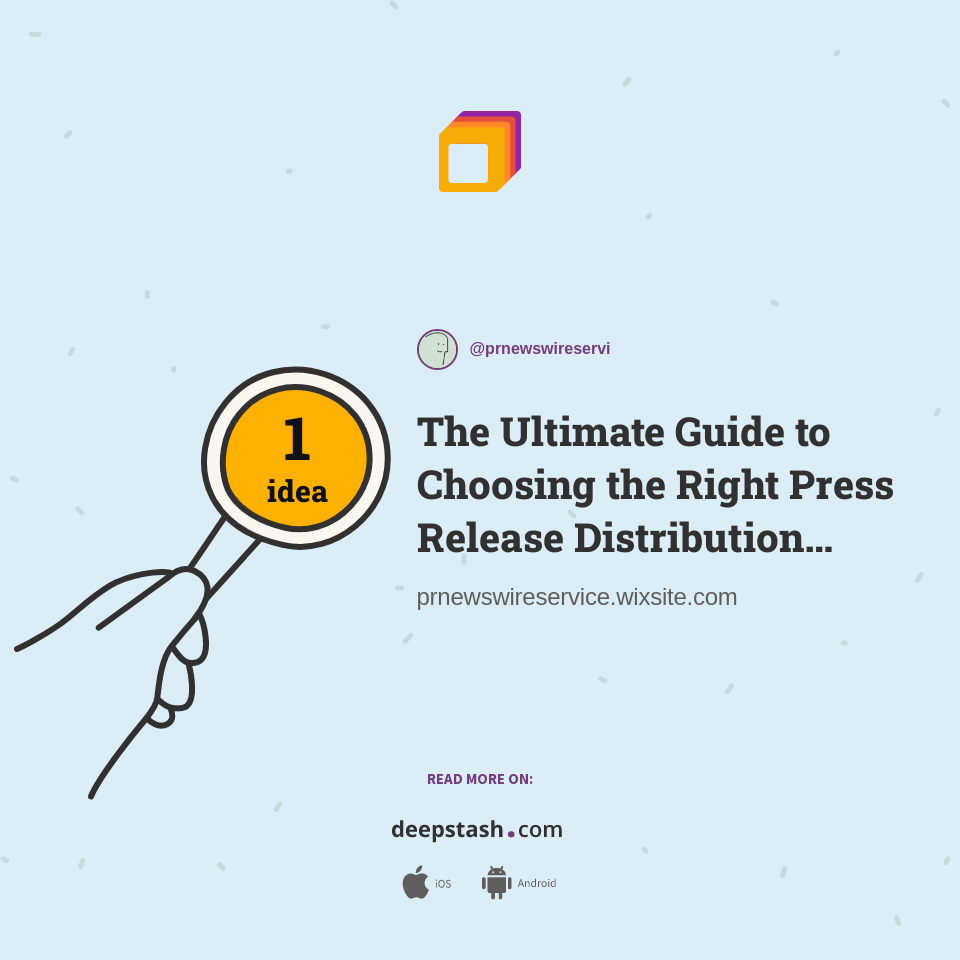 The Ultimate Guide to Choosing the Right Press Release Distribution Service