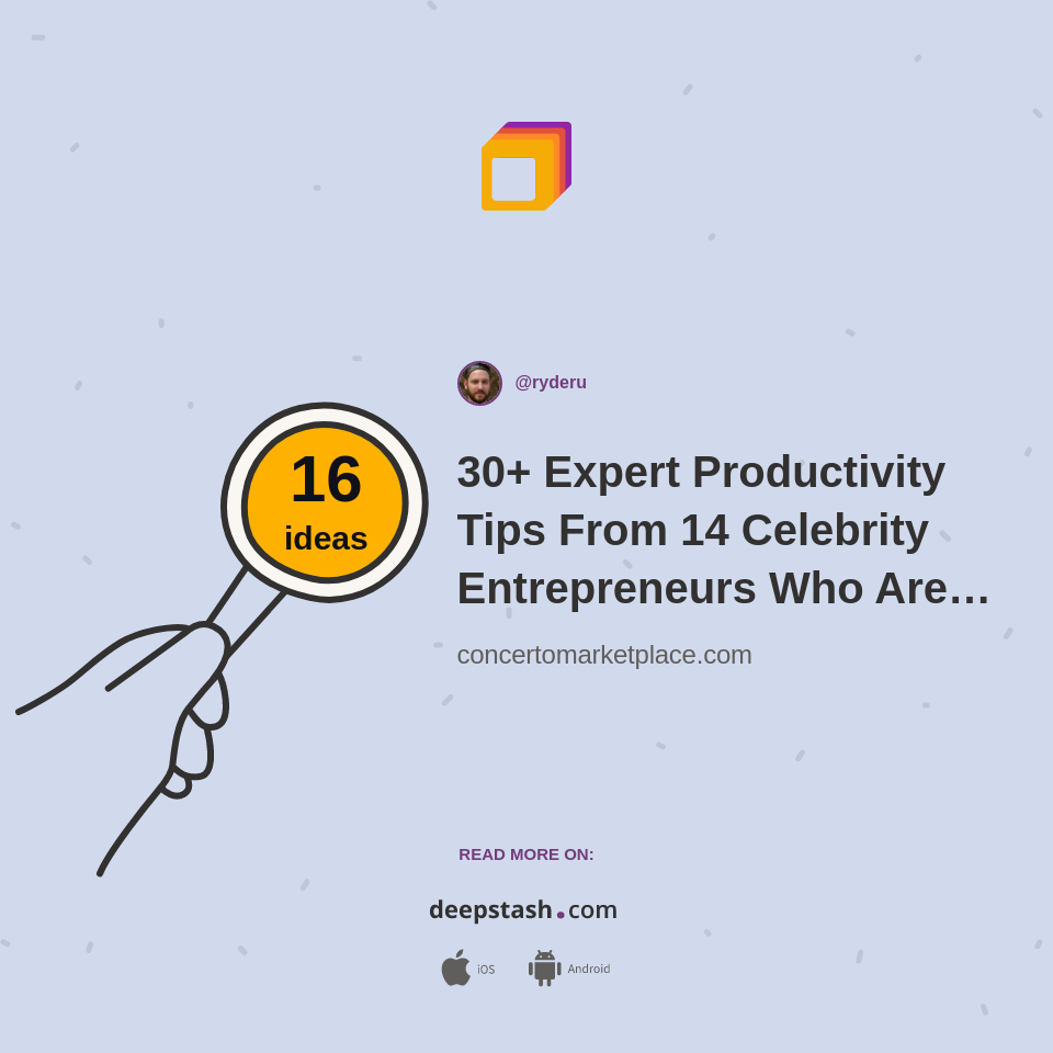 30+ Expert Productivity Tips From 14 Celebrity Entrepreneurs Who Are Crushing It