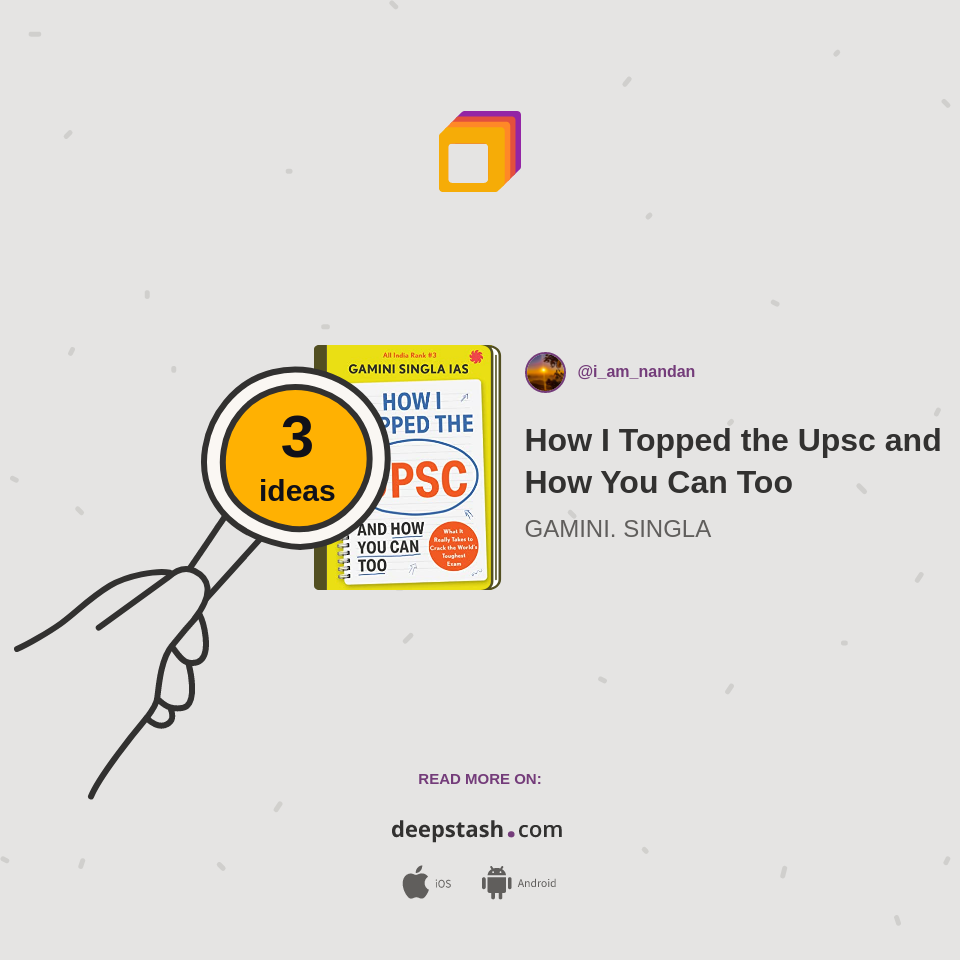 How I Topped the Upsc and How You Can Too | Deepstash