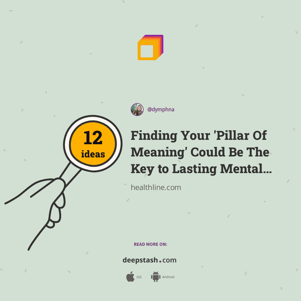 Finding Your 'Pillar Of Meaning' Could Be The Key to Lasting Mental