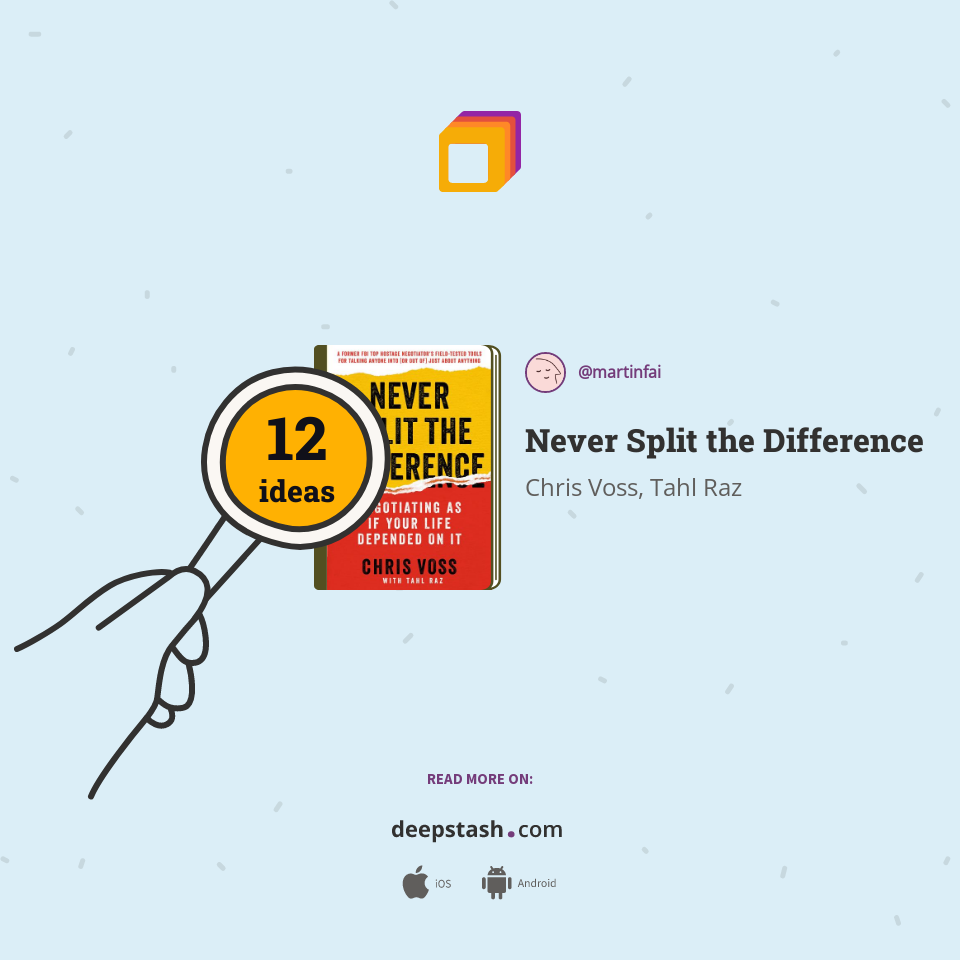 Never Split the Difference | Deepstash
