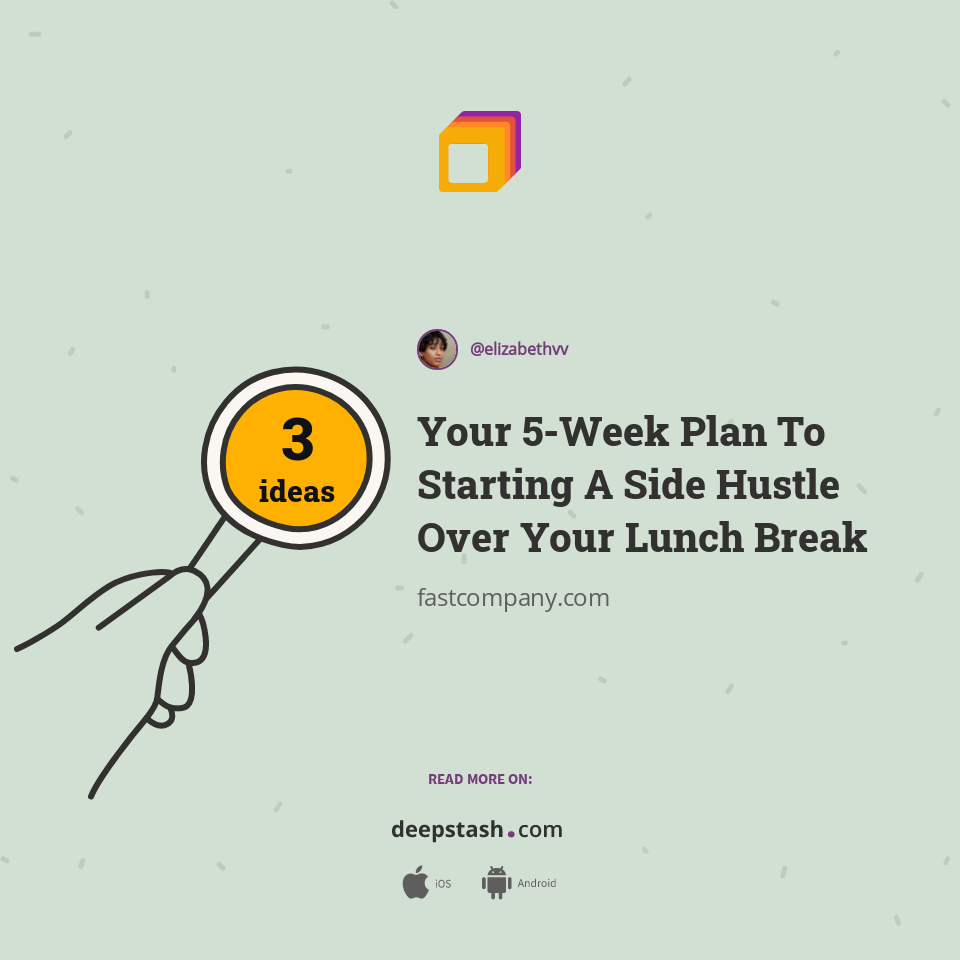 Your 5-Week Plan To Starting A Side Hustle Over Your Lunch Break