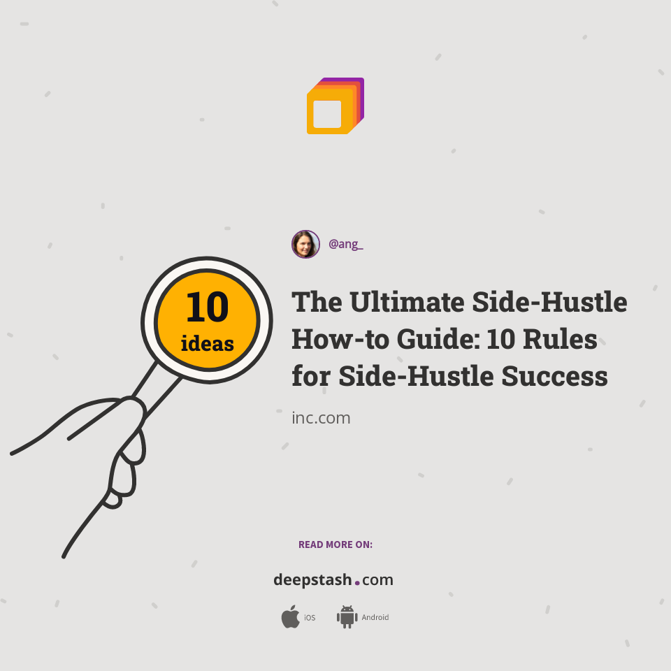 The Ultimate Side-Hustle How-to Guide: 10 Rules for Side-Hustle Success