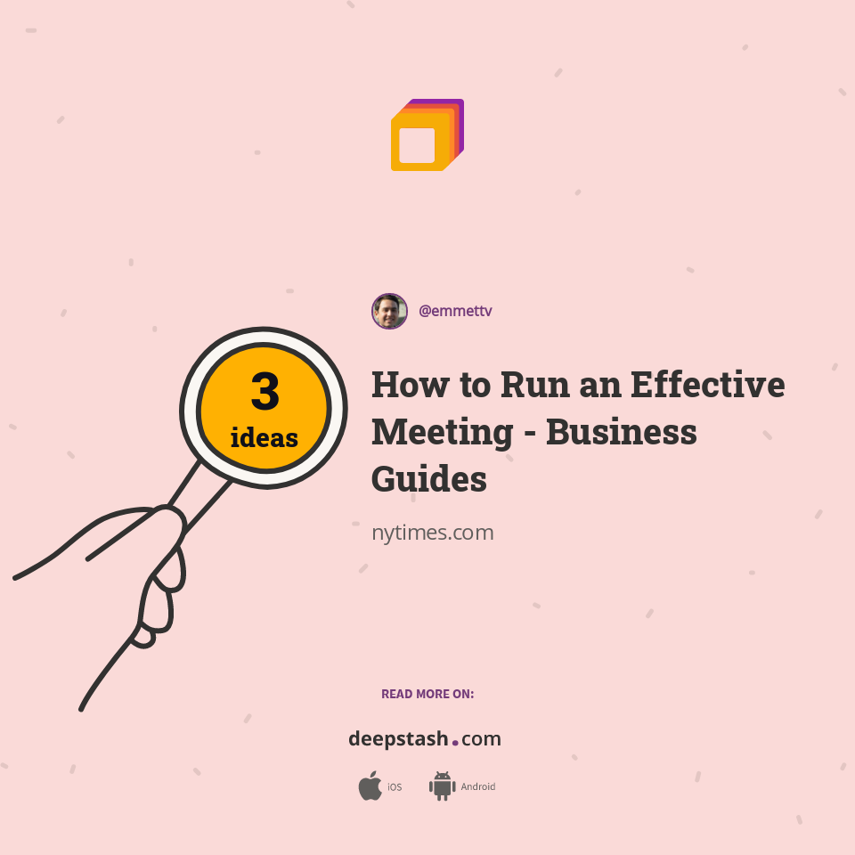 How to Run an Effective Meeting - Business Guides | Deepstash