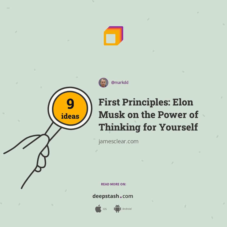 First Principles: Elon Musk on the Power of Thinking for Yourself