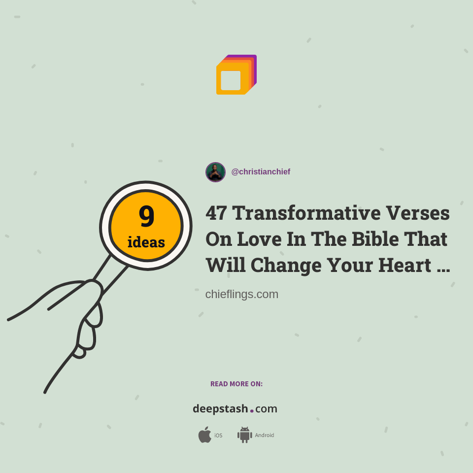47 Transformative Verses On Love In The Bible That Will Change Your ...