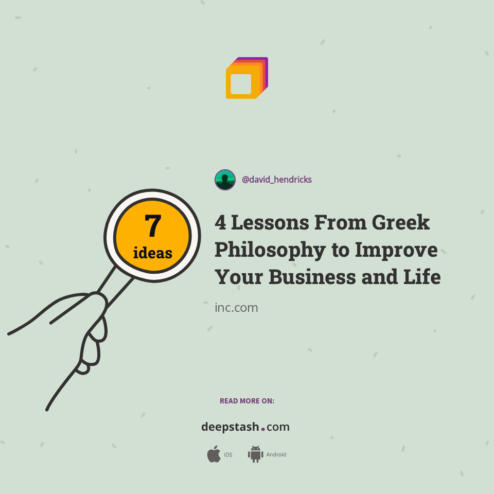 4 Lessons From Greek Philosophy to Improve Your Business and Life