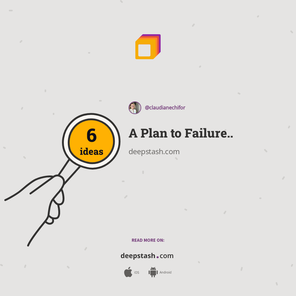 A Plan to Failure.. - Deepstash