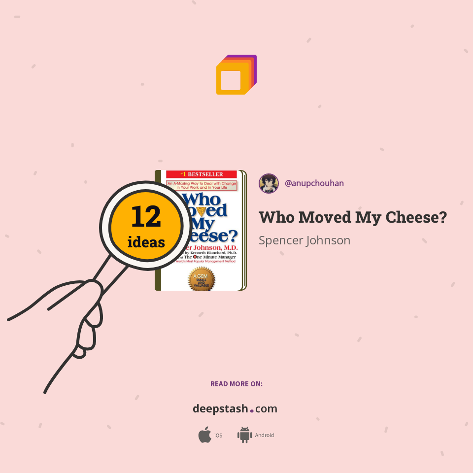 Who Moved My Cheese? - Deepstash