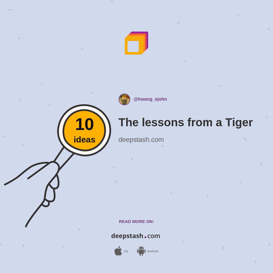 The lessons from a Tiger - Deepstash