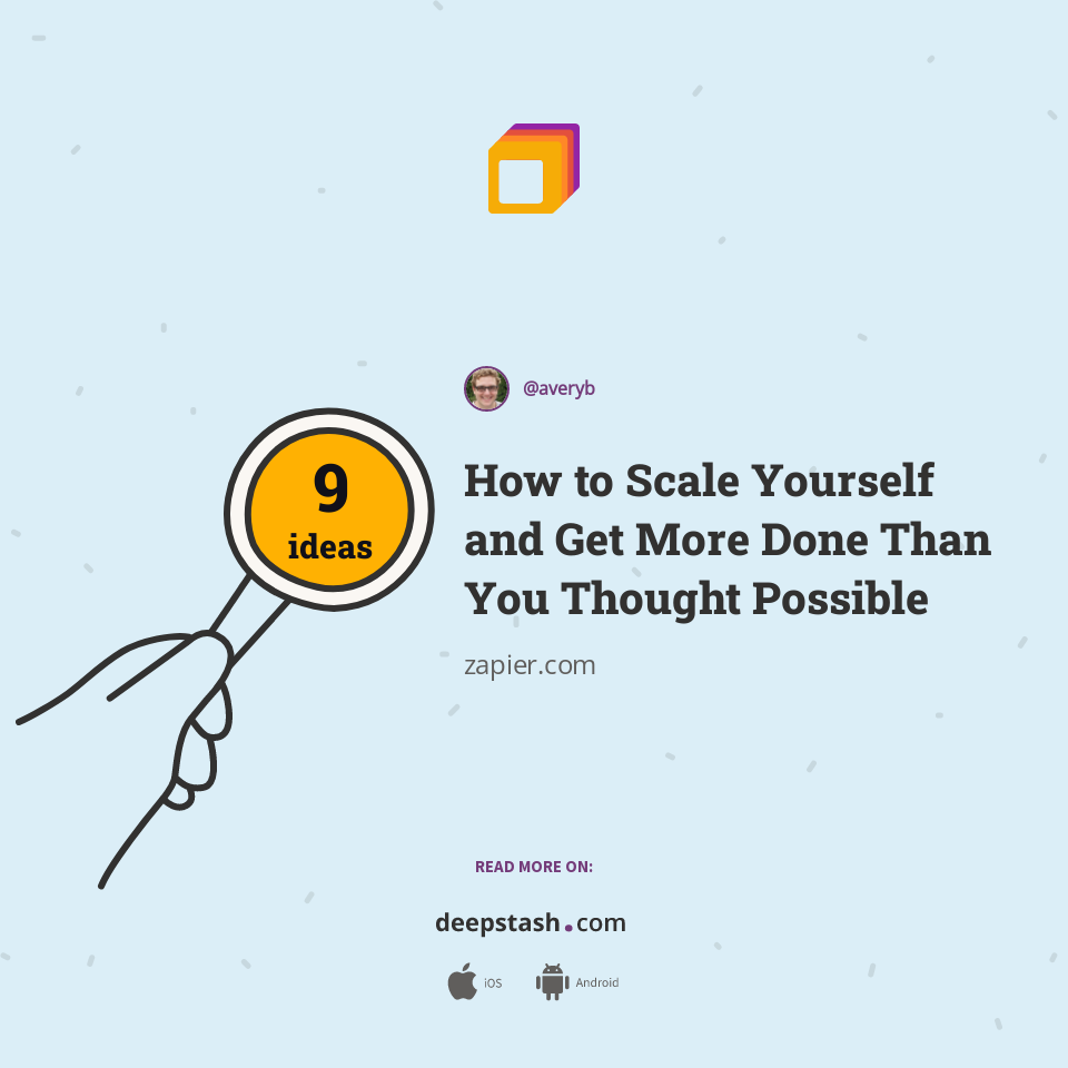 How to Scale Yourself and Get More Done Than You Thought Possible