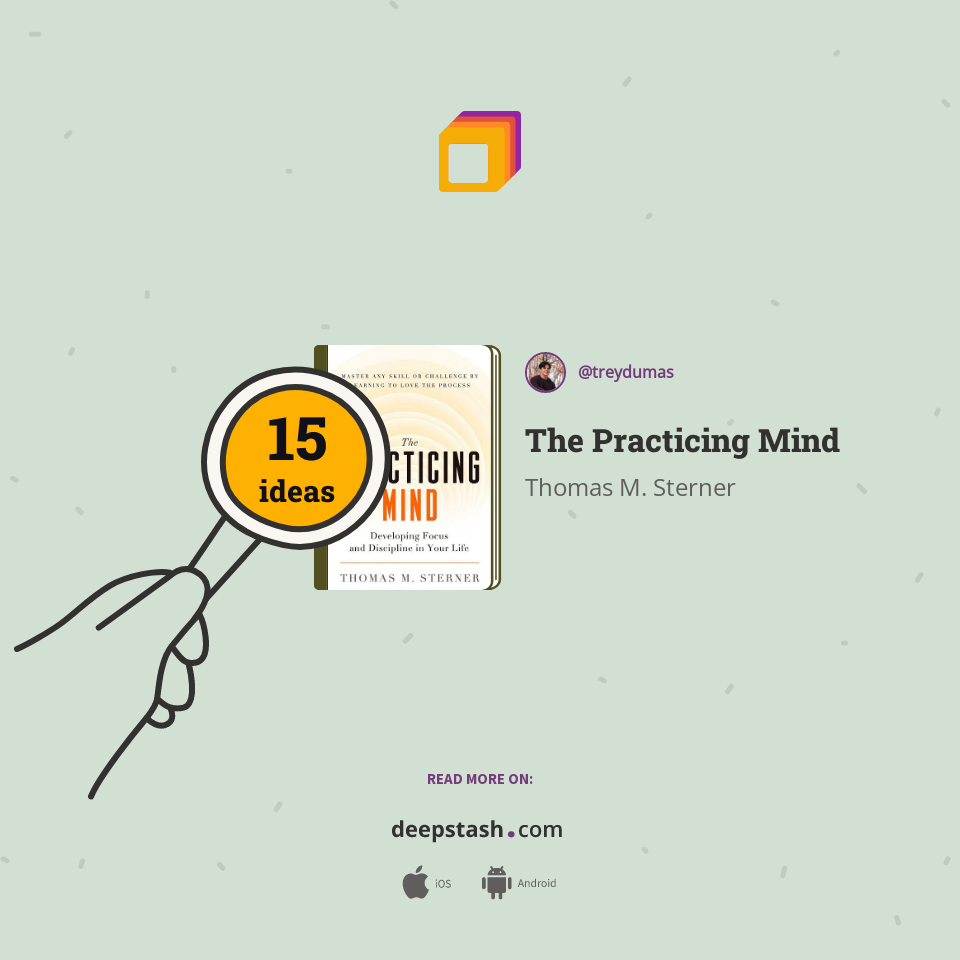 The Practicing Mind | Deepstash