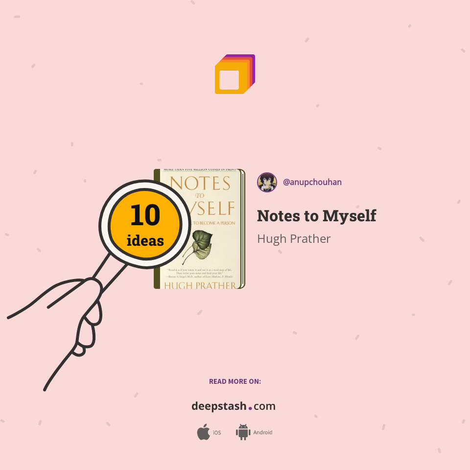 Notes to Myself | Deepstash