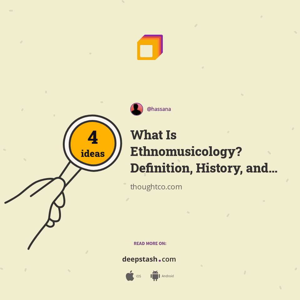 What Is Ethnomusicology? Definition, History, and Methods Deepstash