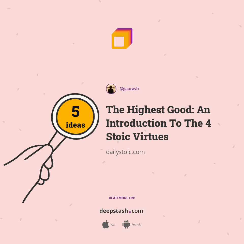 The Highest Good: An Introduction To The 4 Stoic Virtues