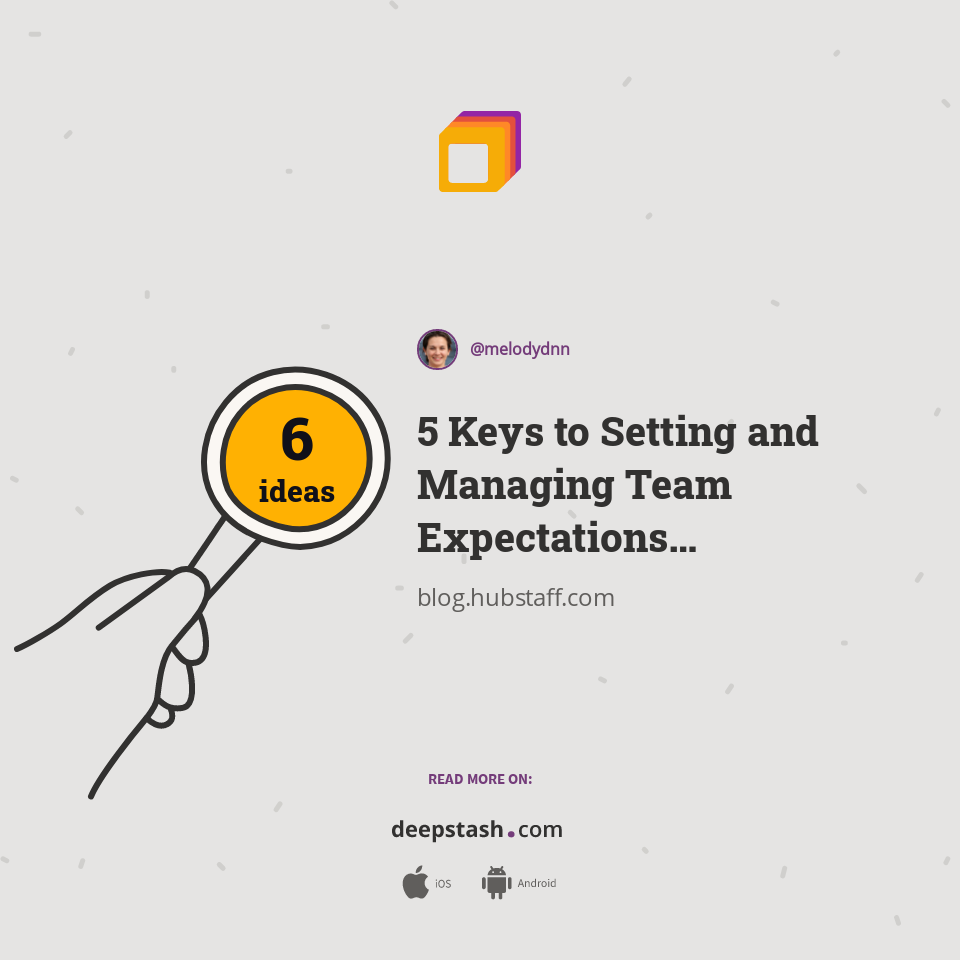 5 Keys to Setting and Managing Team Expectations (Infographic) - Deepstash