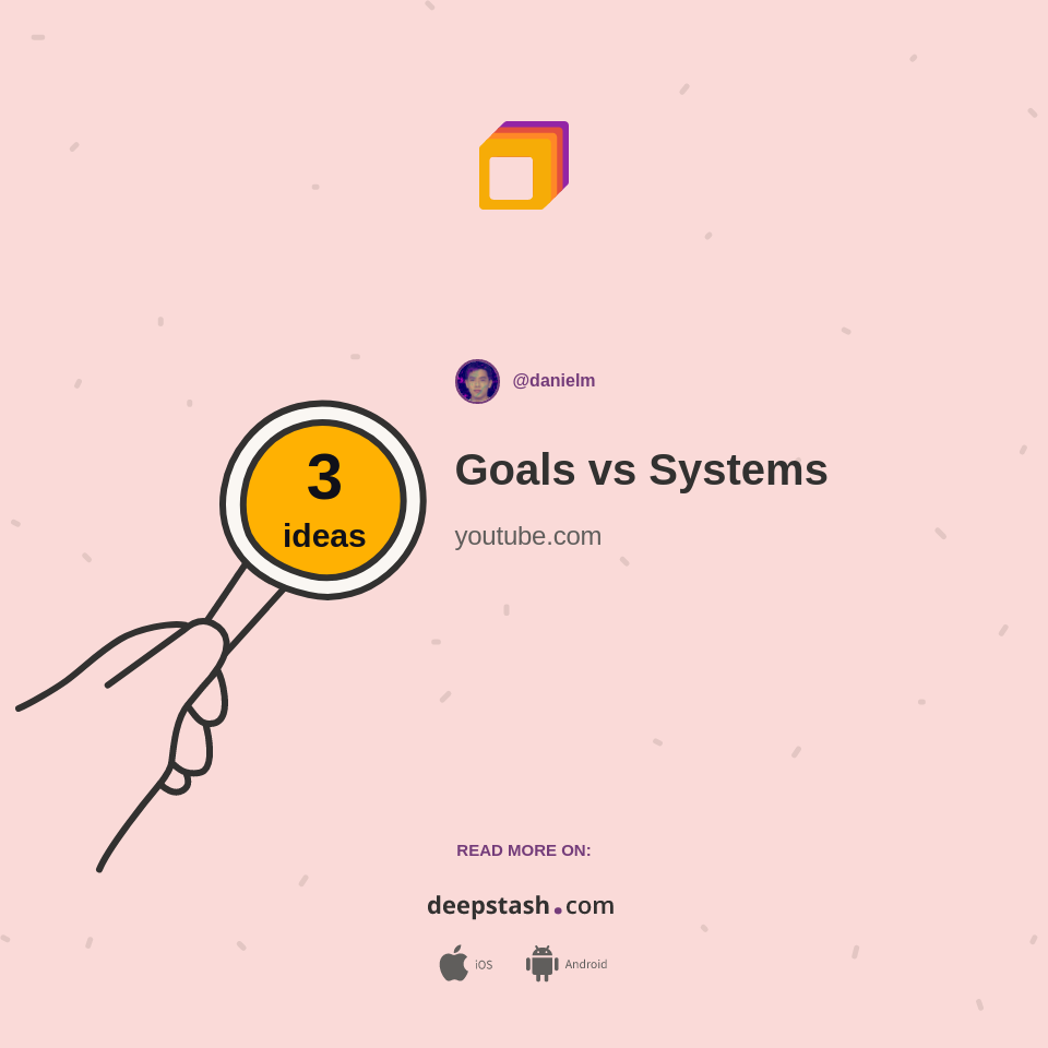 Goals vs Systems Deepstash
