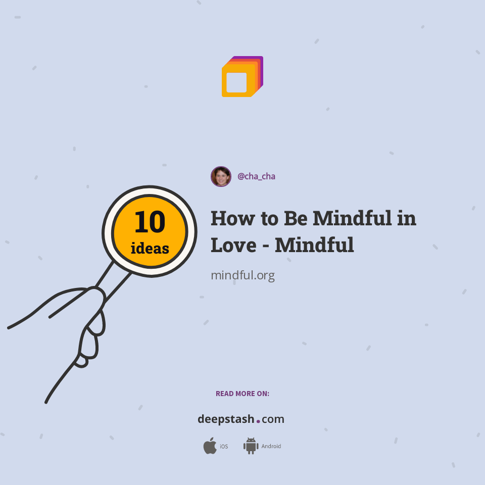 How to Be Mindful in Love - Mindful