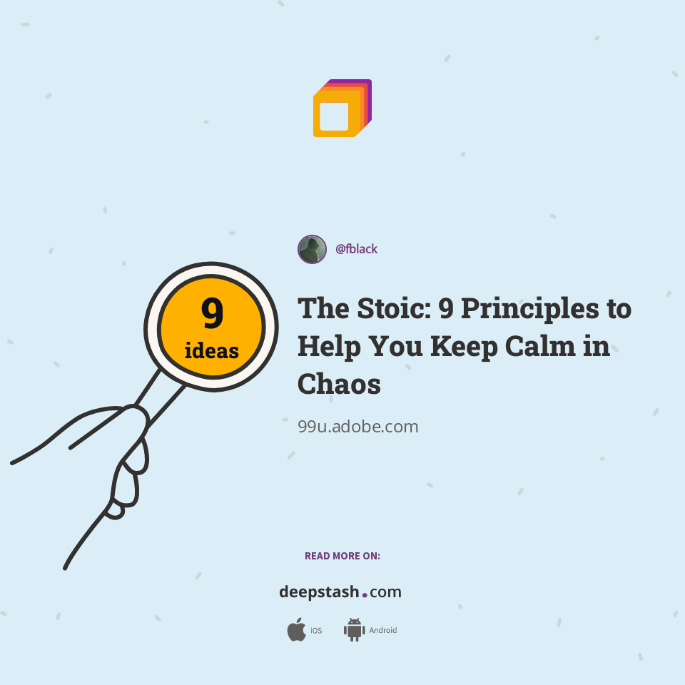 The Stoic: 9 Principles to Help You Keep Calm in Chaos
