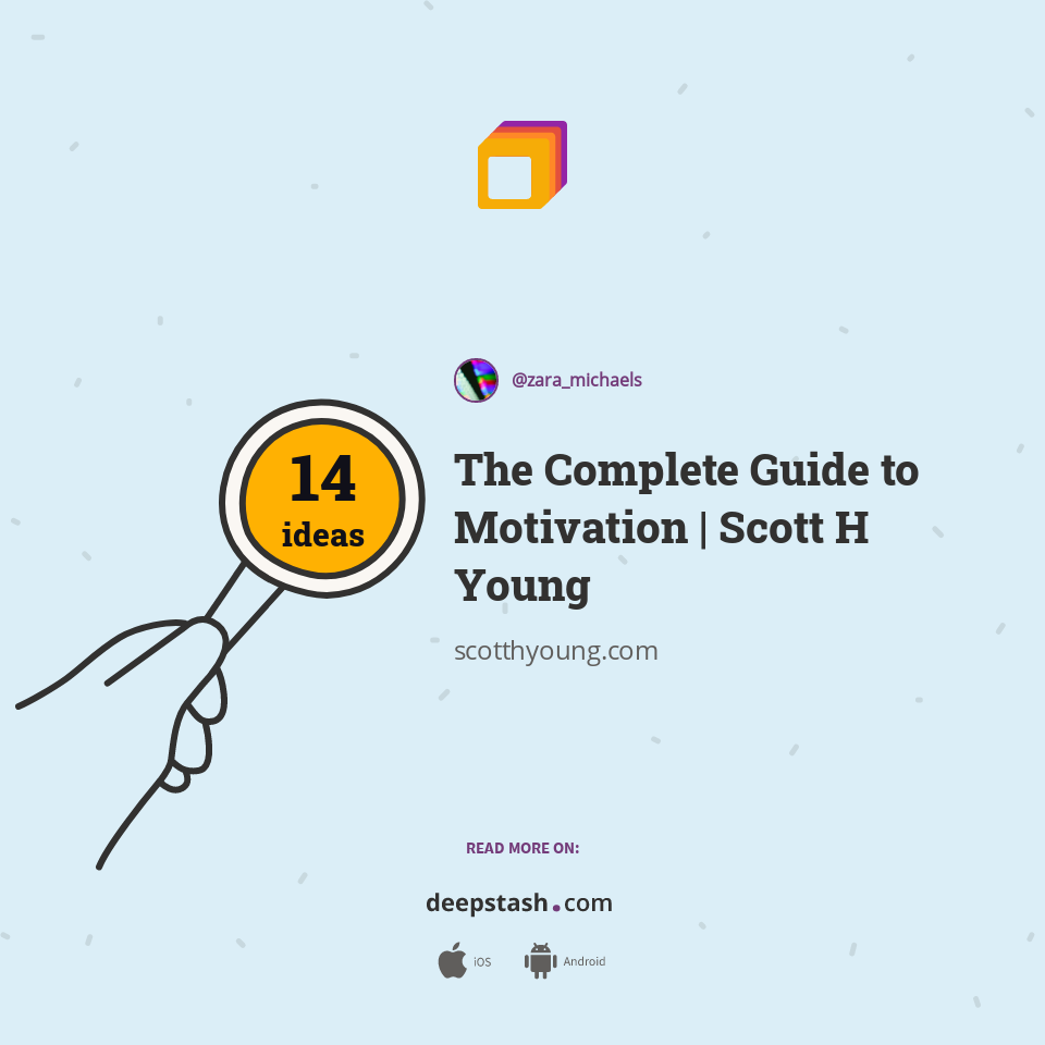 The Complete Guide to Motivation | Scott H Young