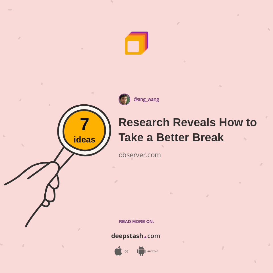 Research Reveals How to Take a Better Break | Deepstash