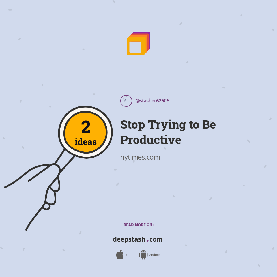 Stop Trying to Be Productive