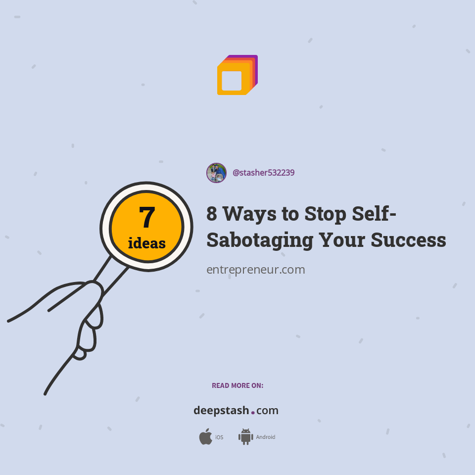 8 Ways to Stop Self-Sabotaging Your Success