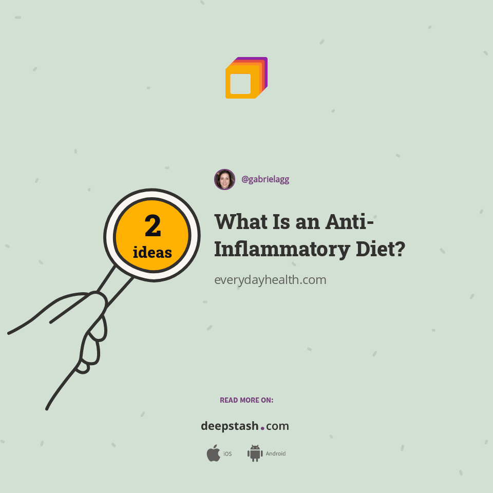 What Is an AntiInflammatory Diet? Deepstash