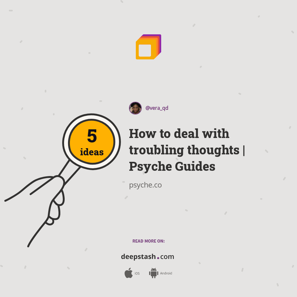 How to deal with troubling thoughts | Psyche Guides