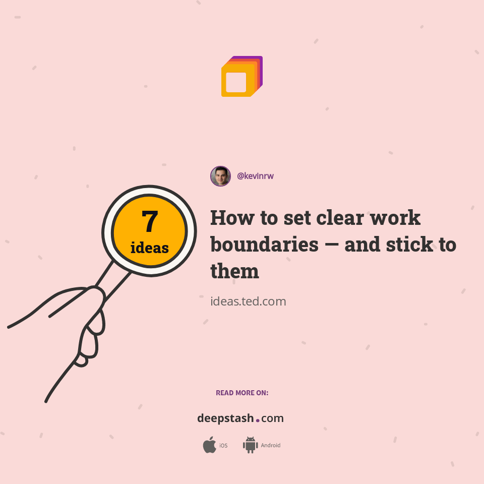 Clear Work Path How to set clear work boundaries — and stick to them | Deepstash
