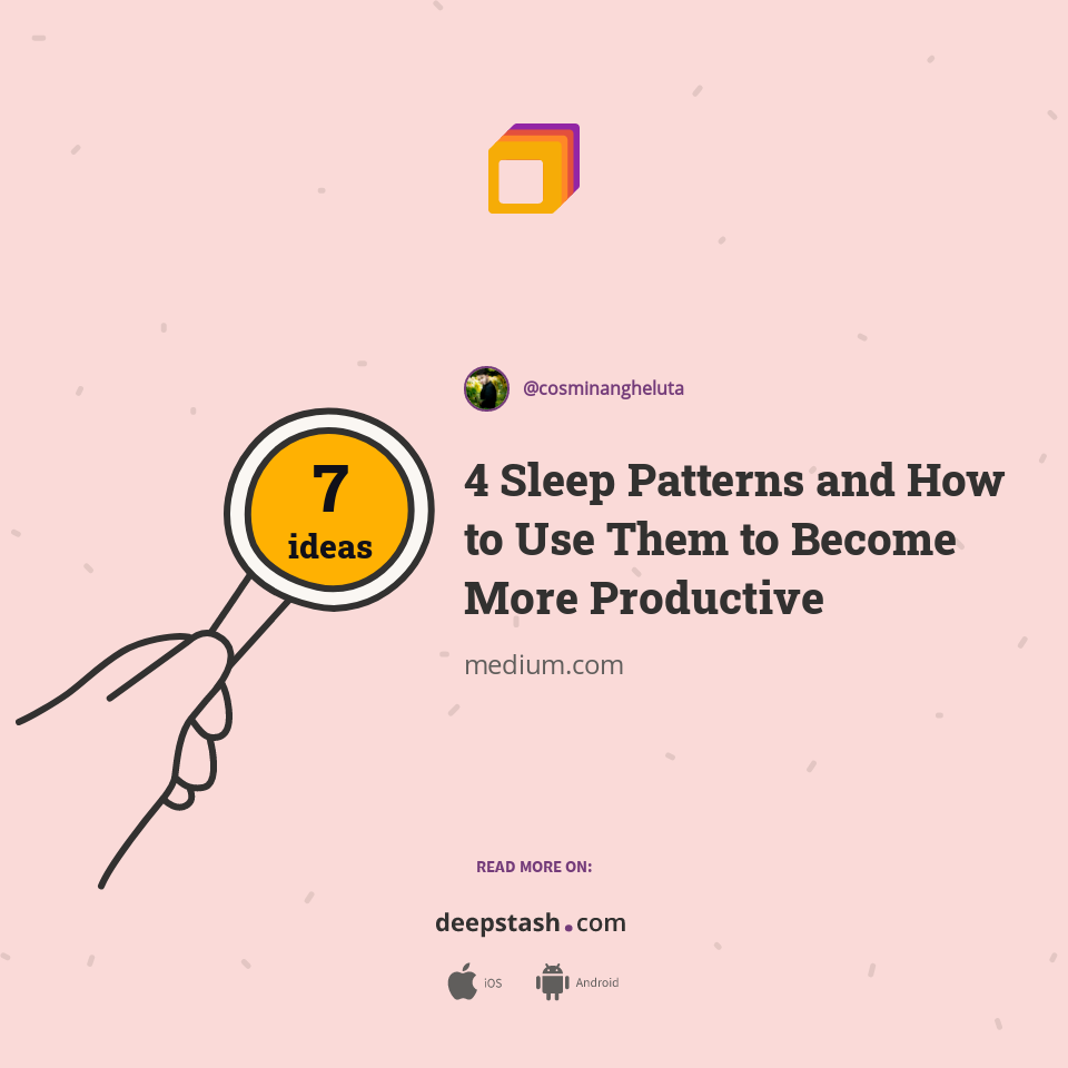 Modisleep Pattern 4 Sleep Patterns and How to Use Them to Become More Productive - Deepstash