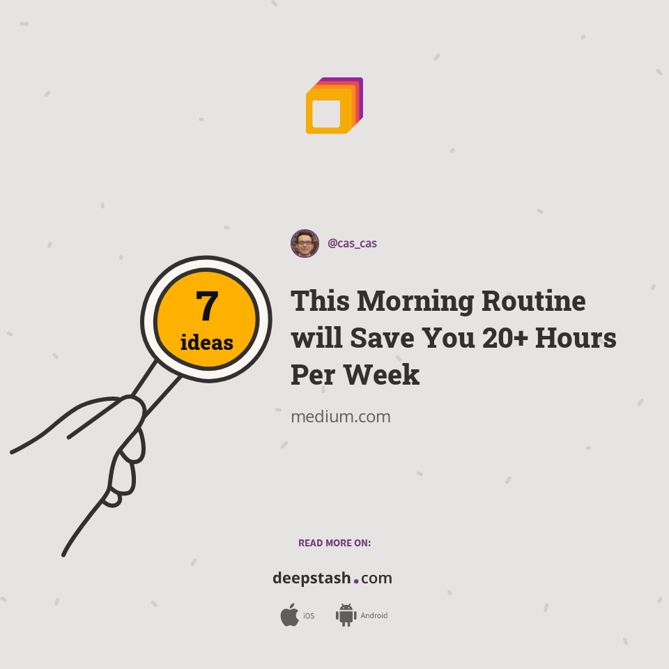 This Morning Routine will Save You 20+ Hours Per Week